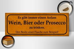 Holzschild Spruch 27x10cm Gibt immer ein Anlass Wein oder Prosecco trinken