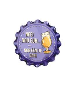 Cap Coaster - No! One more then