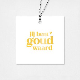 Gold foil gift tag with the text "You are worth gold" in a stylish font.