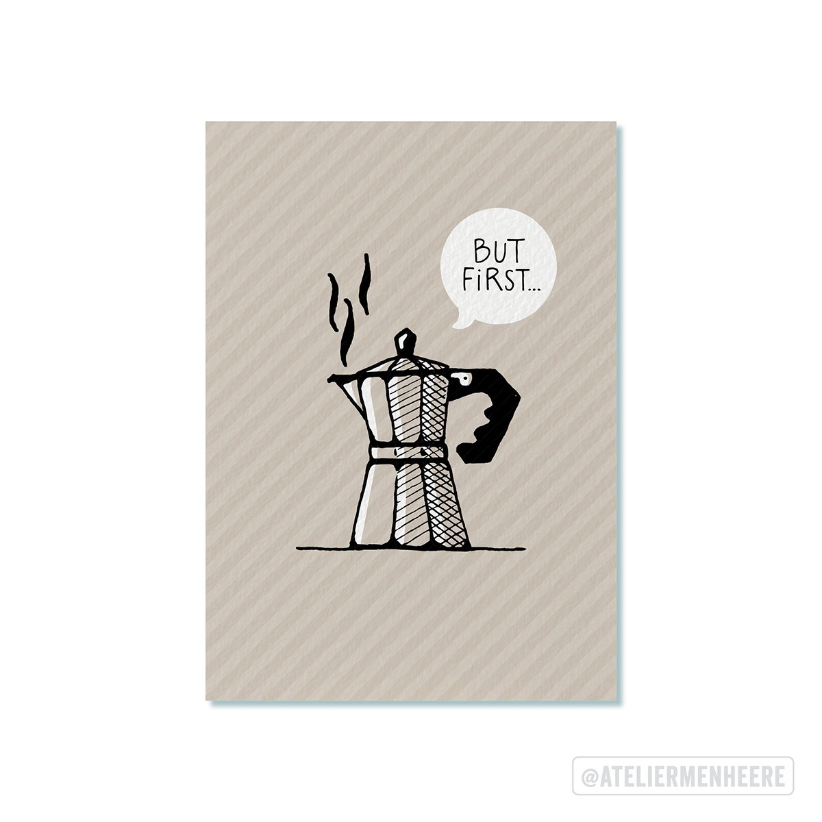 Ansichtkaart | But first coffee