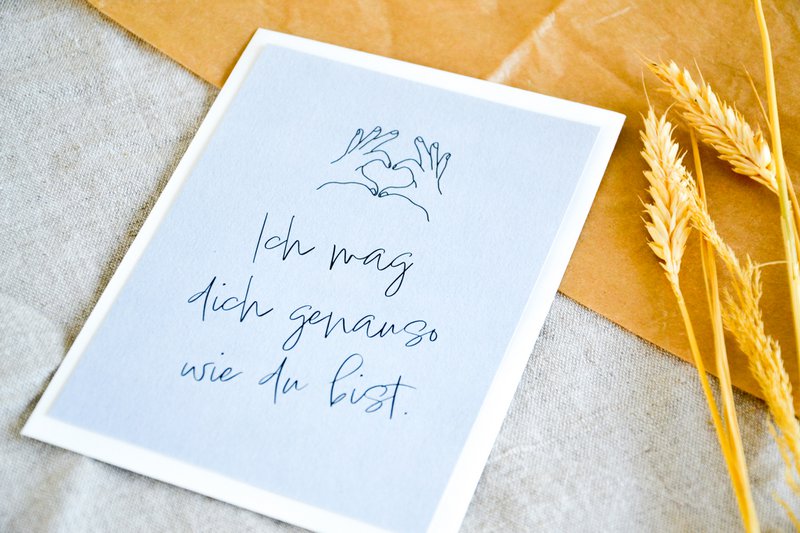Postkarte "Ich mag dich genauso, wie du bist"