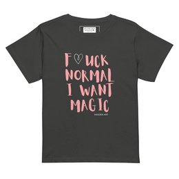 T-shirt da donna F*CK NORMAL I WANT MAGIC T-shirt da donna a vita alta