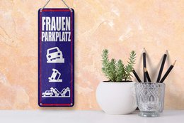 Blechschild Spruch 27x10 cm Frauenparkplatz lustiges Deko Schild