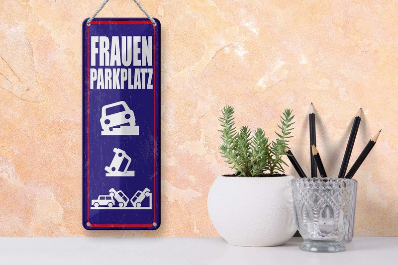 Blechschild Spruch 27x10 cm Frauenparkplatz lustiges Deko Schild