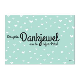 Postcard with the text "Een grote Dankjewel aan de liefste Peter!" (A big Thank you to the dearest Peter!) on a mint green background with white heart patterns.