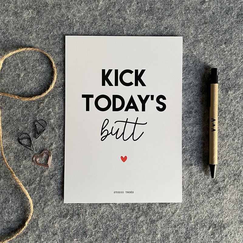 Mini-poster [A5] – Kick today's butt