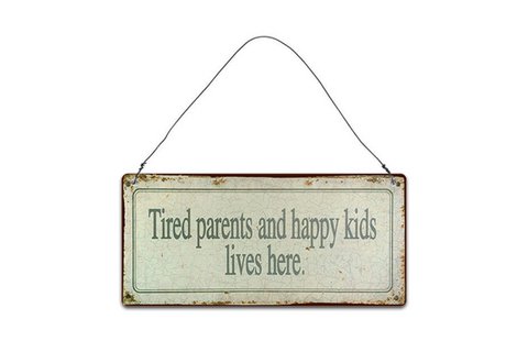 Metal sign Tired parents 7x15 cm Isabelle Rose