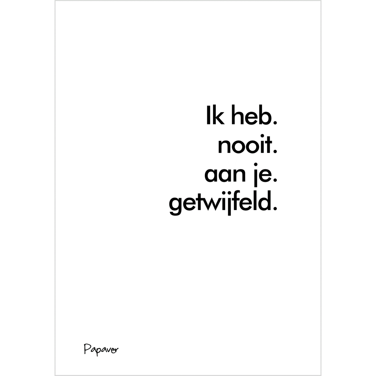 Nooit getwijfeld