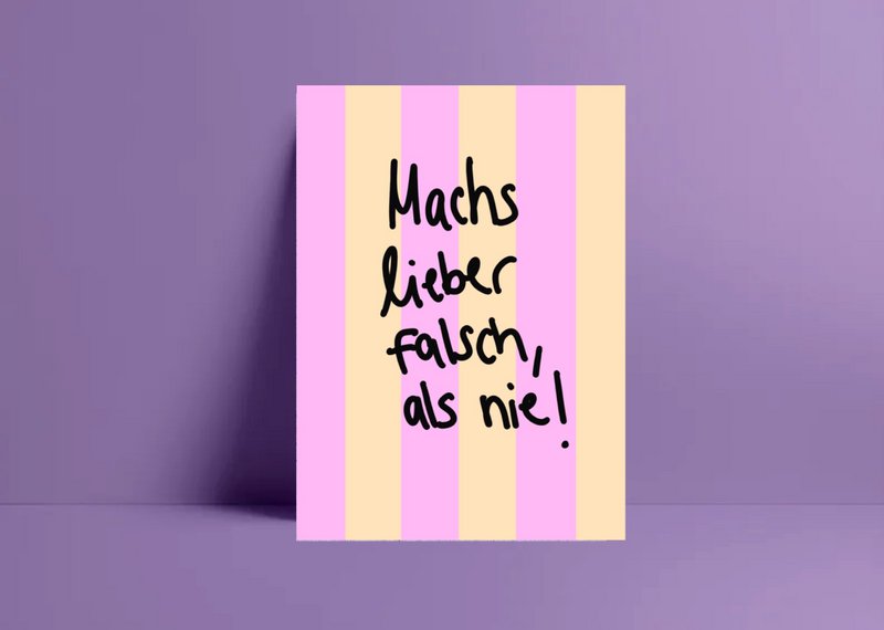 Postkarte „ mach’s lieber falsch als nie „ Postkarte