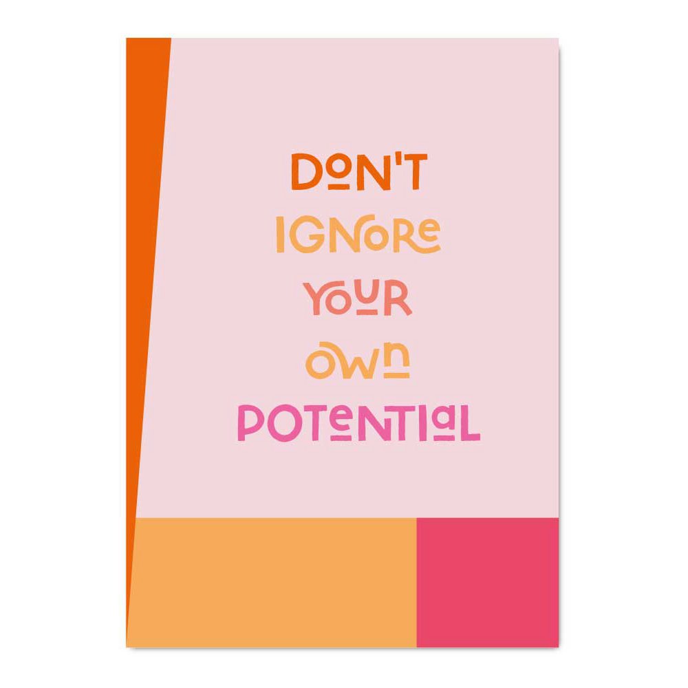 Don't ignore your own potential