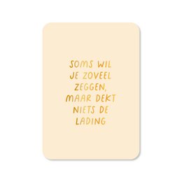 Carte Parfois, tu as envie d'en dire beaucoup (avec une feuille d'or)