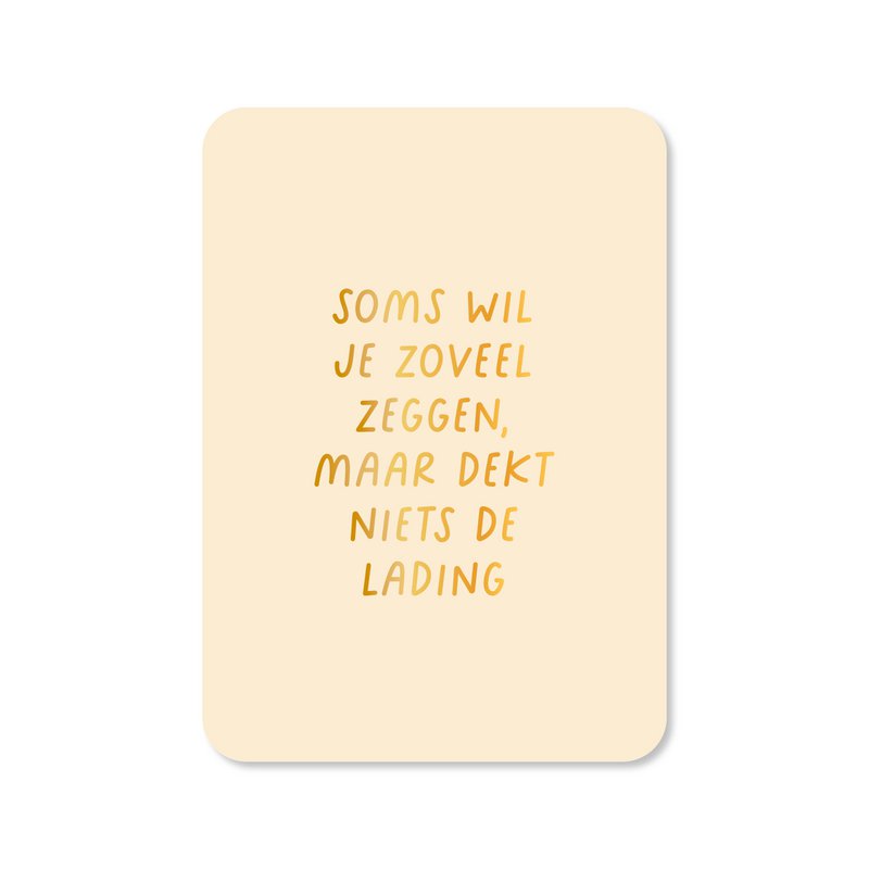 Card Sometimes you want to say so much (with gold foil)
