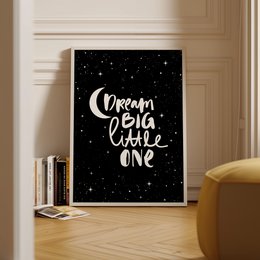 Poster: Dream big little one