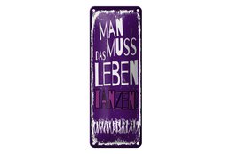 Tin sign saying 27x10 cm You have to dance life decorative sign
