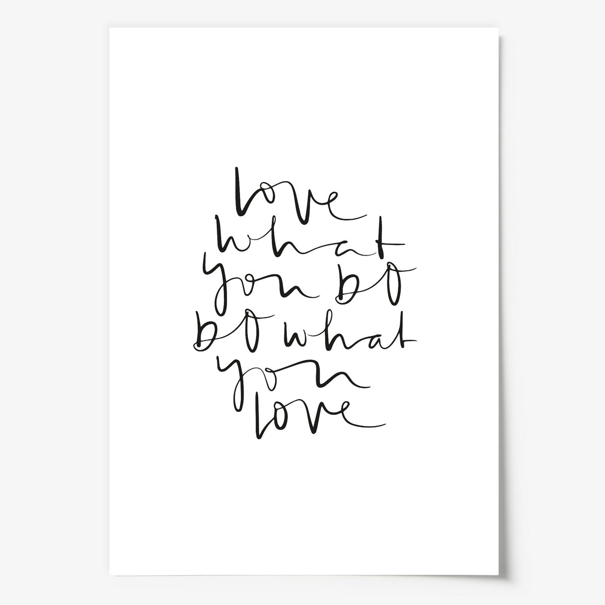 Poster: Love what you do, do what you love