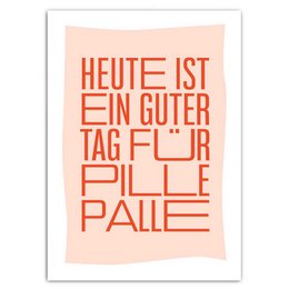 Today is a good day for Pillepalle (postcard with neon print)