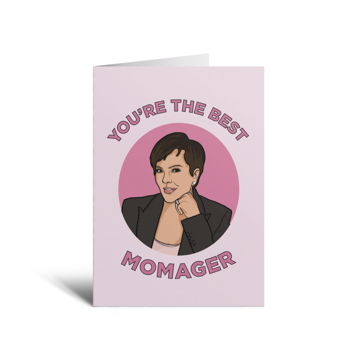 You're The Best Momager Card