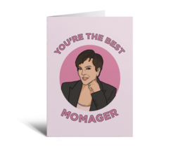You're The Best Momager Card