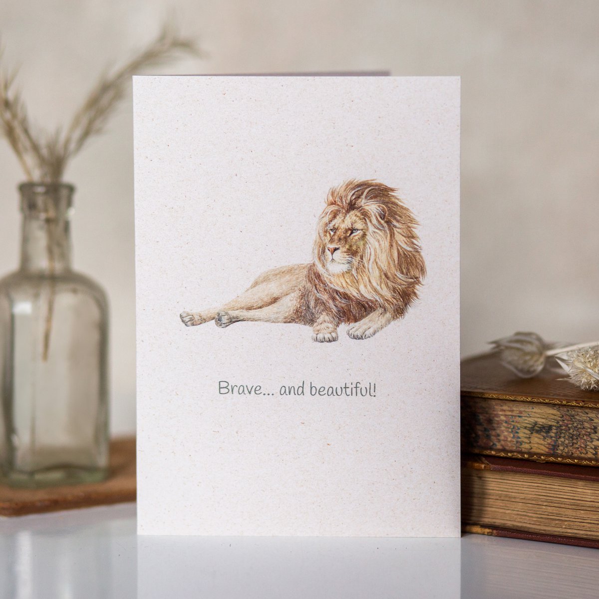 'Brave and beautiful!' Lion Greeting Card