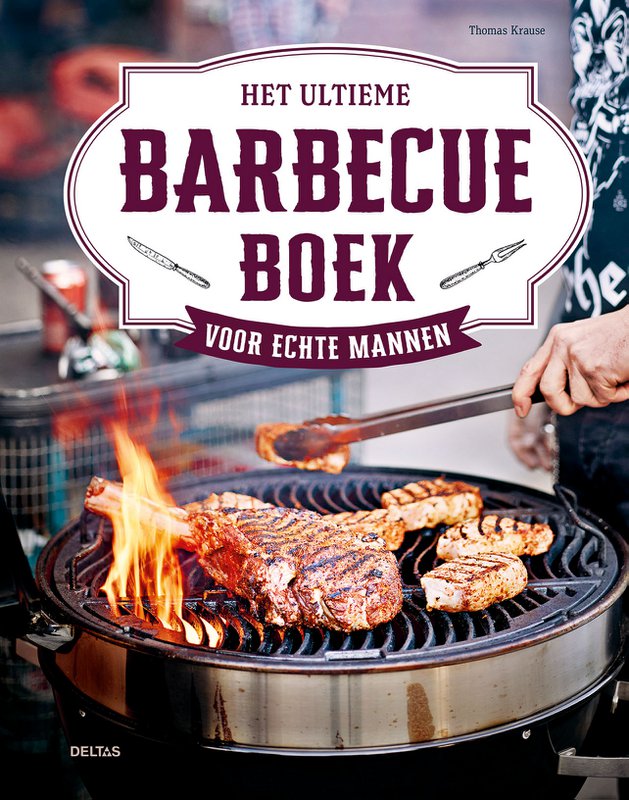 The ultimate barbecue book for real men
