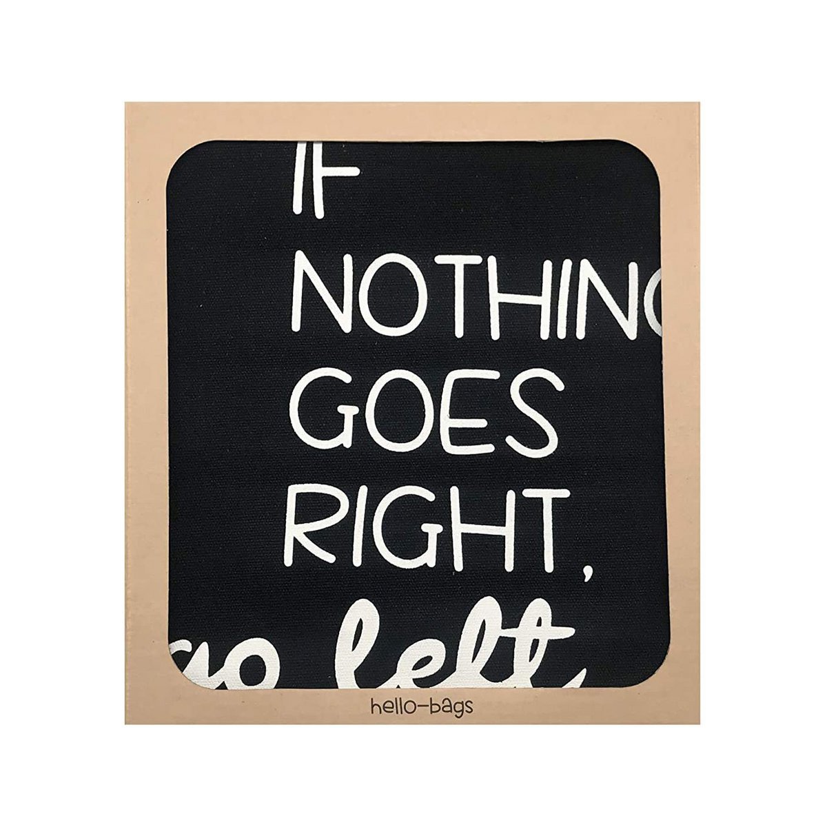 Totebags Modell große Tasche "IF Nothing Goes Right, Go Left"