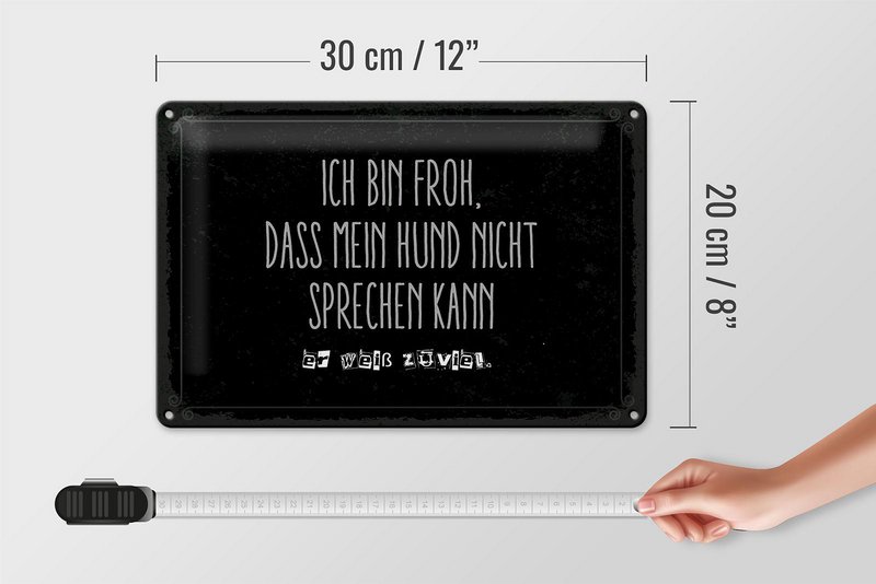 Blikskilt med tekst 20x30 cm Jeg er glad for, at hunden ikke taler tegn