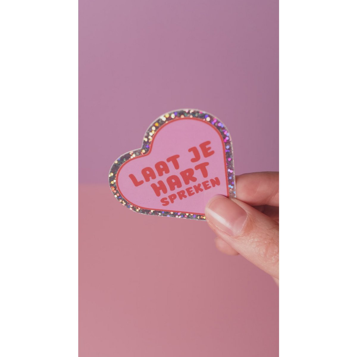 Sticker ‘Laat je Hart Spreken’ - Glitter
