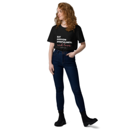 Eat, Fashion Mindfulness and Love Camiseta de algodón orgánico unisex - camiseta unisex