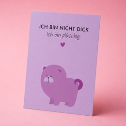 Lustige Postkarte „Ich bin nicht dick. Ich bin plüschig"
