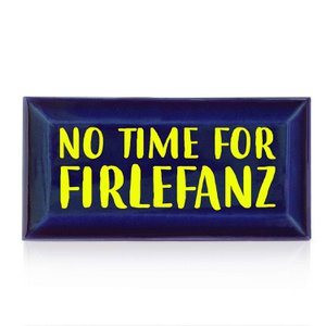 Metro tile "No Time for Firlefanz" blue/neon yellow