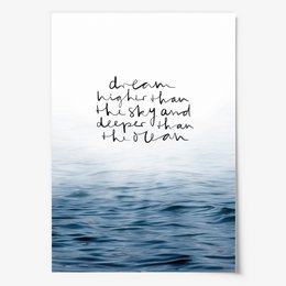 Poster: Dream higher than the sky and deeper than the ocean