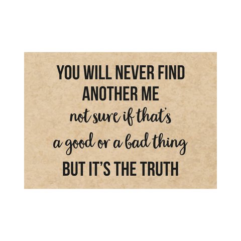Kaart - You will never find another me