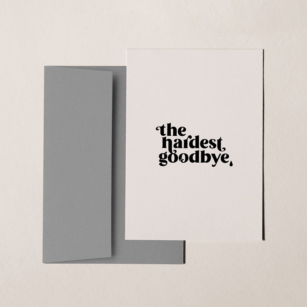 Hardest Goodbye Card