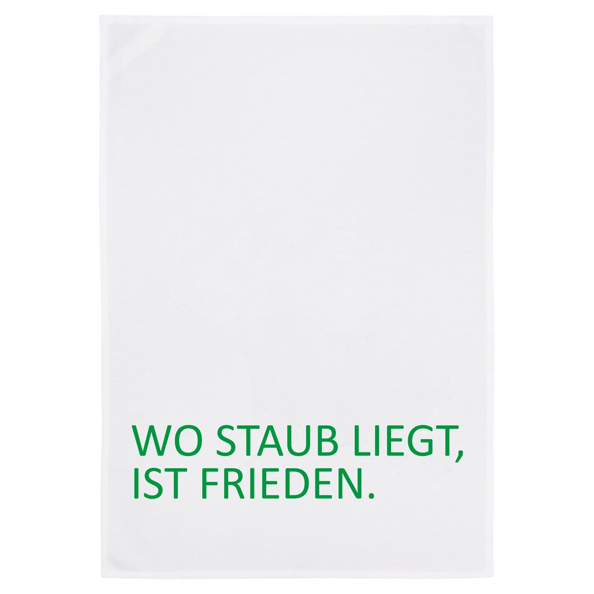 Geschirrtuch weiss, WO STAUB LIEGT, IST FRIEDEN, grün