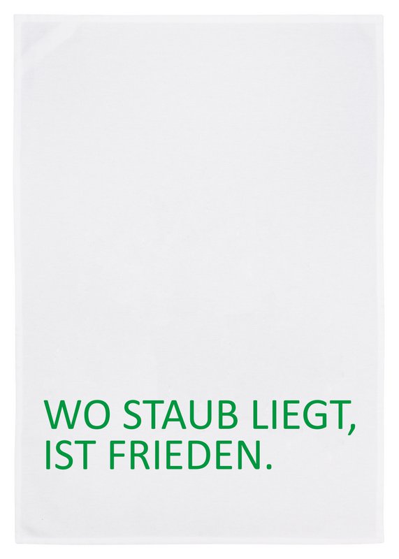 Geschirrtuch weiss, WO STAUB LIEGT, IST FRIEDEN, grün