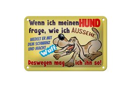 Tin sign saying 18x12cm when I ask my dog ​​decoration