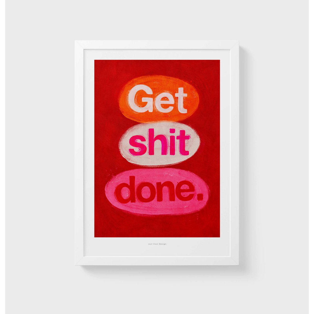 Get shit done | Illustration Poster Art Print