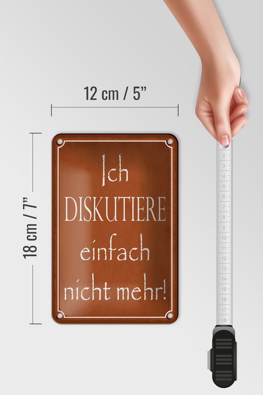 Tin sign saying 12x18cm I no longer discuss decoration