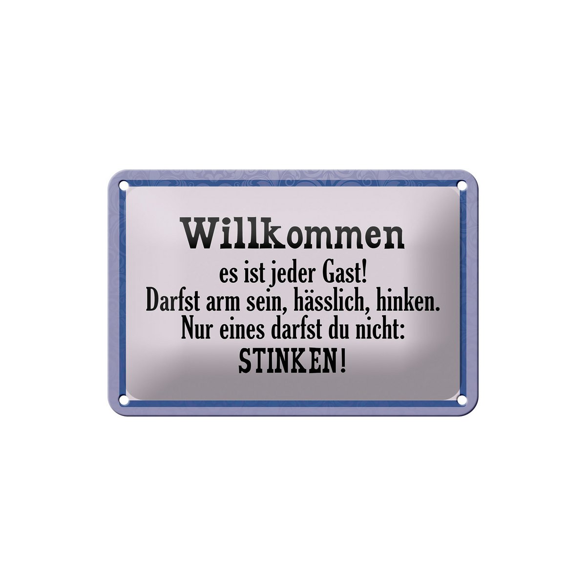 Tin sign saying 18x12cm Welcome it is every guest decoration