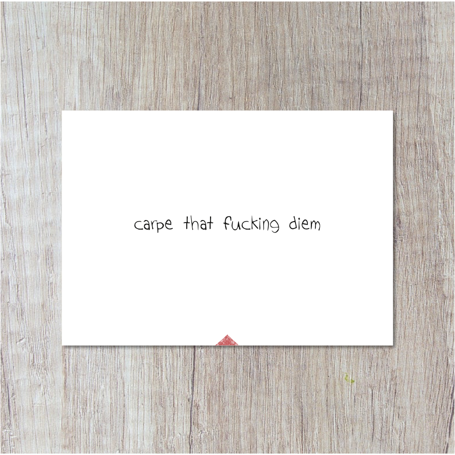 Postcard | Carpe That Fucking Diem