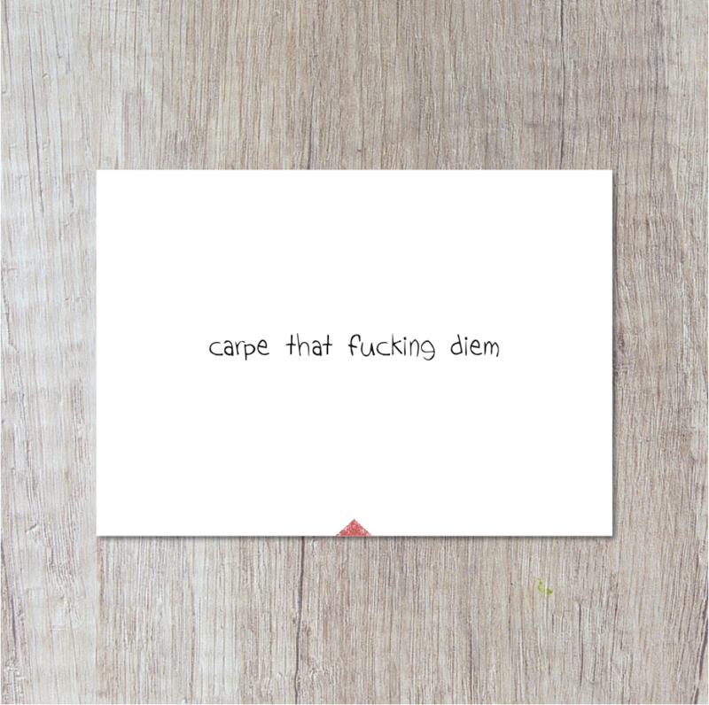 Postcard | Carpe That Fucking Diem