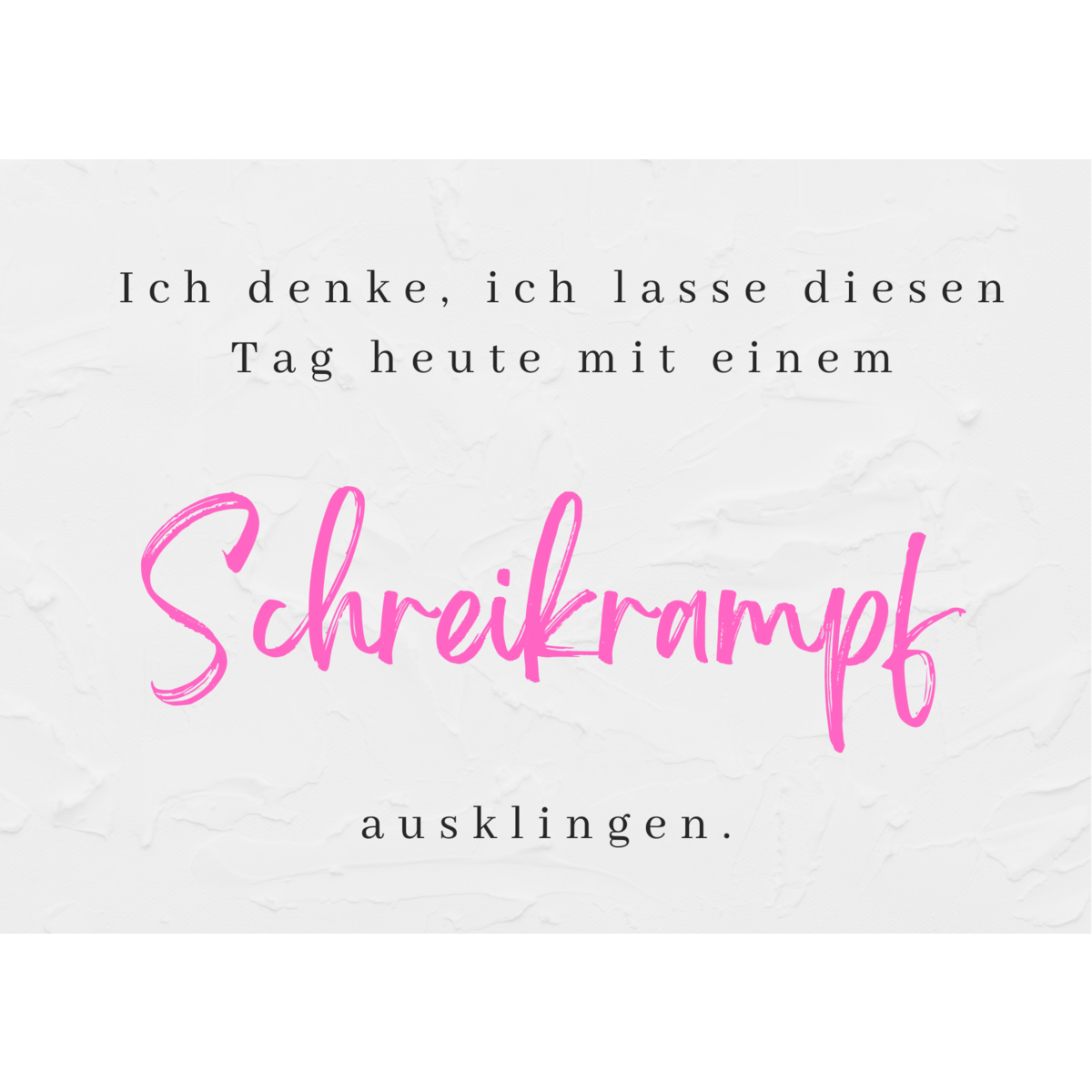 Postkarte "Schreikrampf"