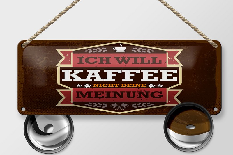 Blikskilt, der siger 27x10 cm Jeg vil ikke have kaffe din mening dekorativt skilt