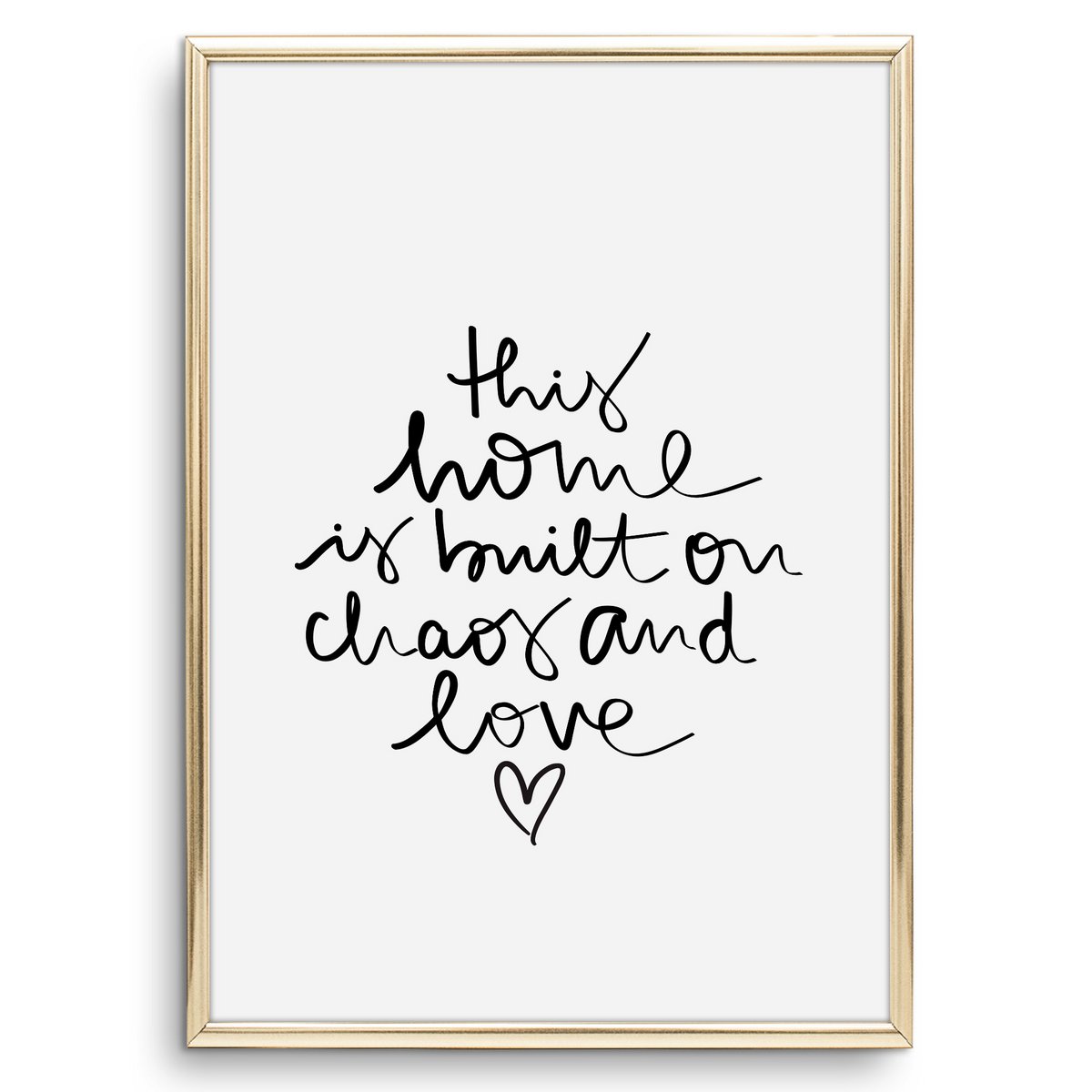 Poster: This home is built on chaos and love