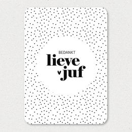 A simple, minimalist thank you card with a black and white polka dot pattern and the text "Bedankt lieve juf" (Thank you dear teacher) in a handwritten font.