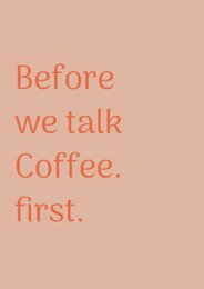 Art print coffee first A4 of A3