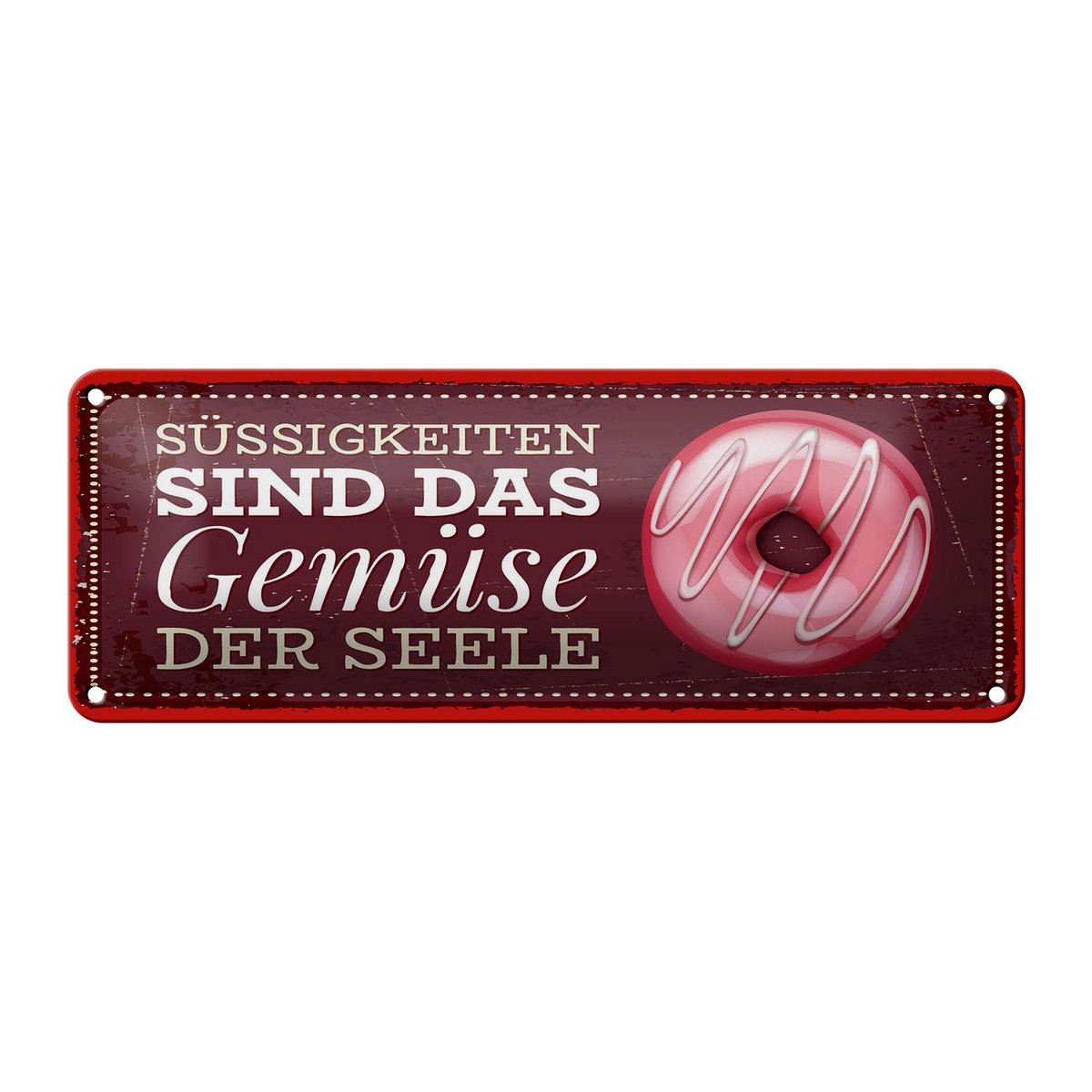 Blechschild Spruch 27x10 cm Süßigkeiten sind das Gemüse der Seele Deko Schild