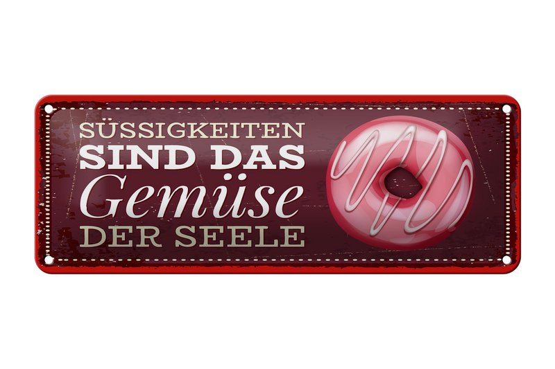 Blechschild Spruch 27x10 cm Süßigkeiten sind das Gemüse der Seele Deko Schild