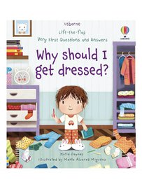 Englischsprachiges Buch, LIFT THE FLAP VERY FIRST Q&A WHY SHOULD I: Why Should I Get Dressed?