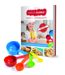Kinderleichte Becherküche - Ofengerichte für die ganze Familie (Band 5), inkl. 5-teiliges Messbecher-Set